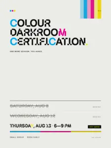 Graination Colour Darkroom Certification at The Centre — Thursday, August 13 poster